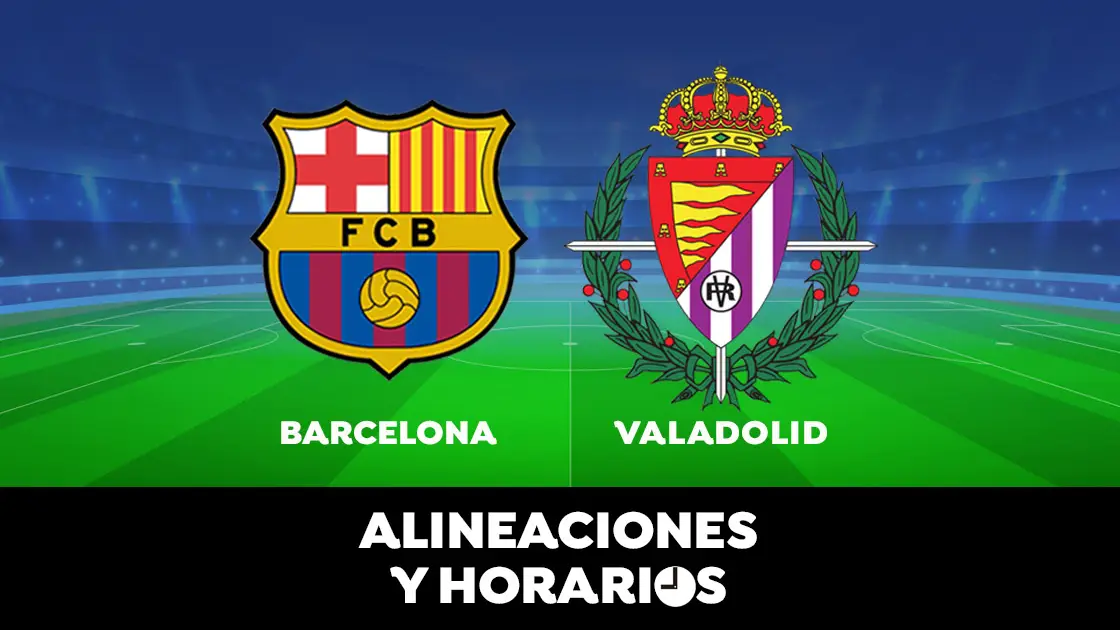 Barcelona - Valladolid: Horario, alineaciones y dónde ver el partido de Liga Santander en directo Barcelona - Valladolid: Horario, alineaciones y dónde ver el partido de Liga Santander en directo