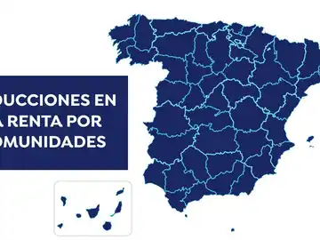 Renta 2020-2021: Estas son las deducciones por comunidades autónomas Renta 2020-2021: Estas son las deducciones por comunidades autónomas