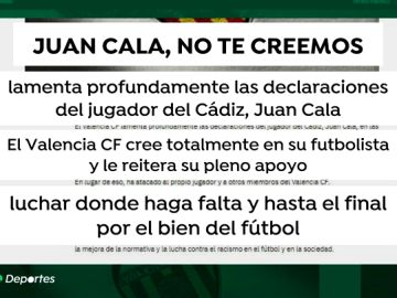 La respuesta del Valencia a Juan Cala: "No te creemos"