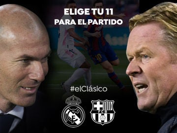 ELIGE TU 11: Haz tu alineación ideal de Real Madrid y Barcelona para el Clásico de la Liga Santander