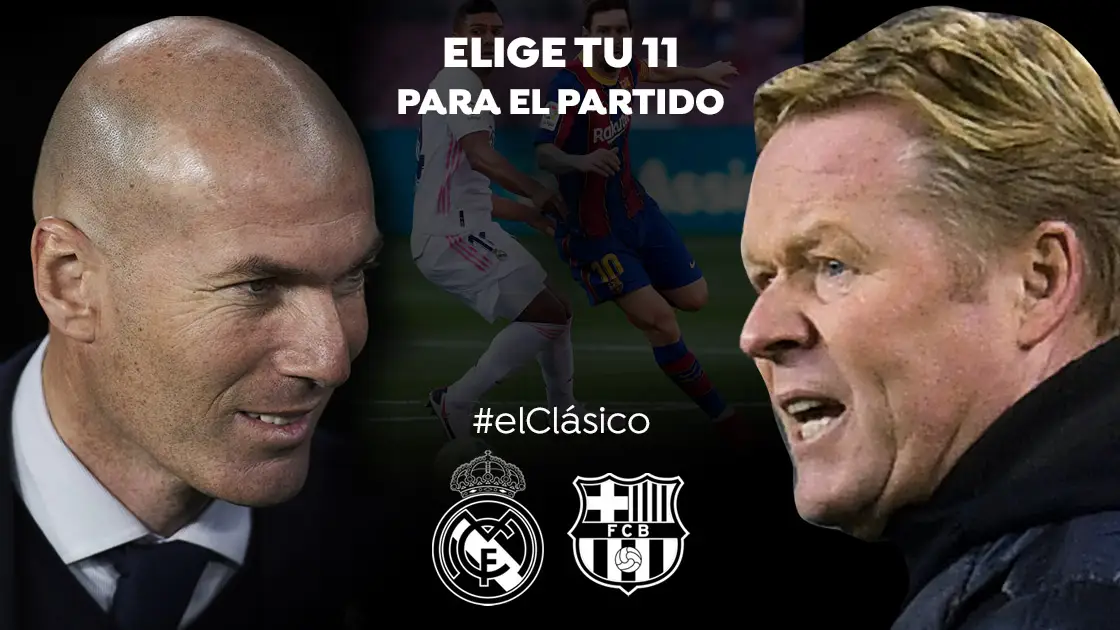 ELIGE TU 11: Haz tu alineación ideal de Real Madrid y Barcelona para el Clásico de la Liga Santander ELIGE TU 11: Haz tu alineación ideal de Real Madrid y Barcelona para el Clásico de la Liga Santander