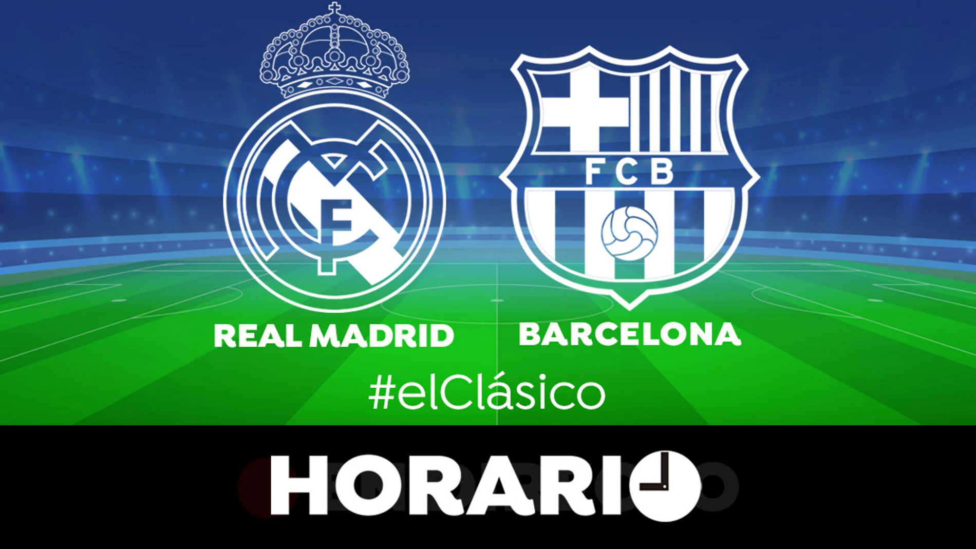 Real Madrid - Barcelona: Horario, alineaciones y dónde ver el Clásico de Liga Santander en directo