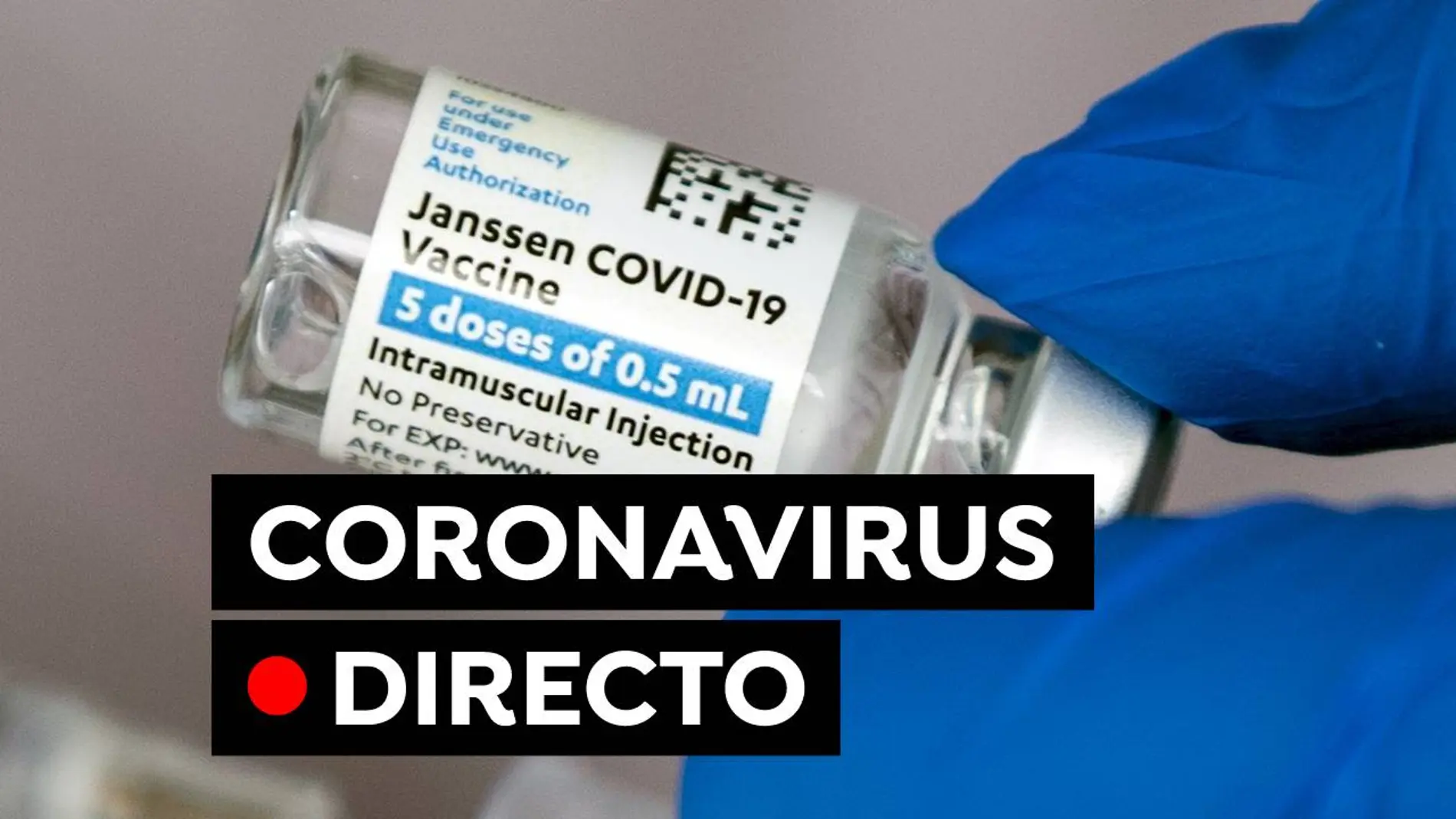 Coronavirus en España hoy: Restriccione, vacunas y últimas noticias del COVID-19, en directo Coronavirus en España hoy: Restriccione, vacunas y últimas noticias del COVID-19, en directo