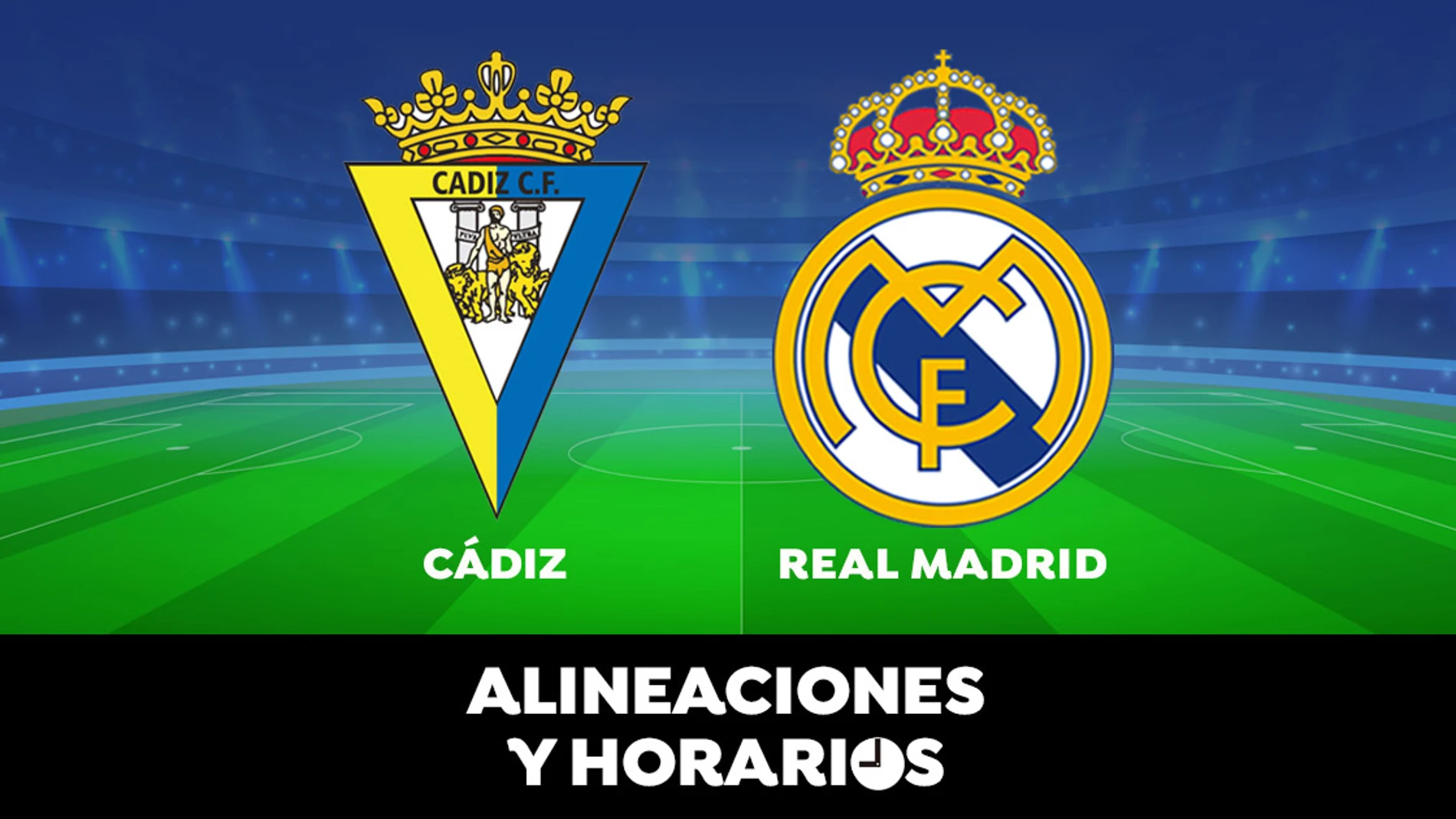 Cádiz - Real Madrid: Horario, alineaciones y dónde ver el partido de la Liga Santander en directo