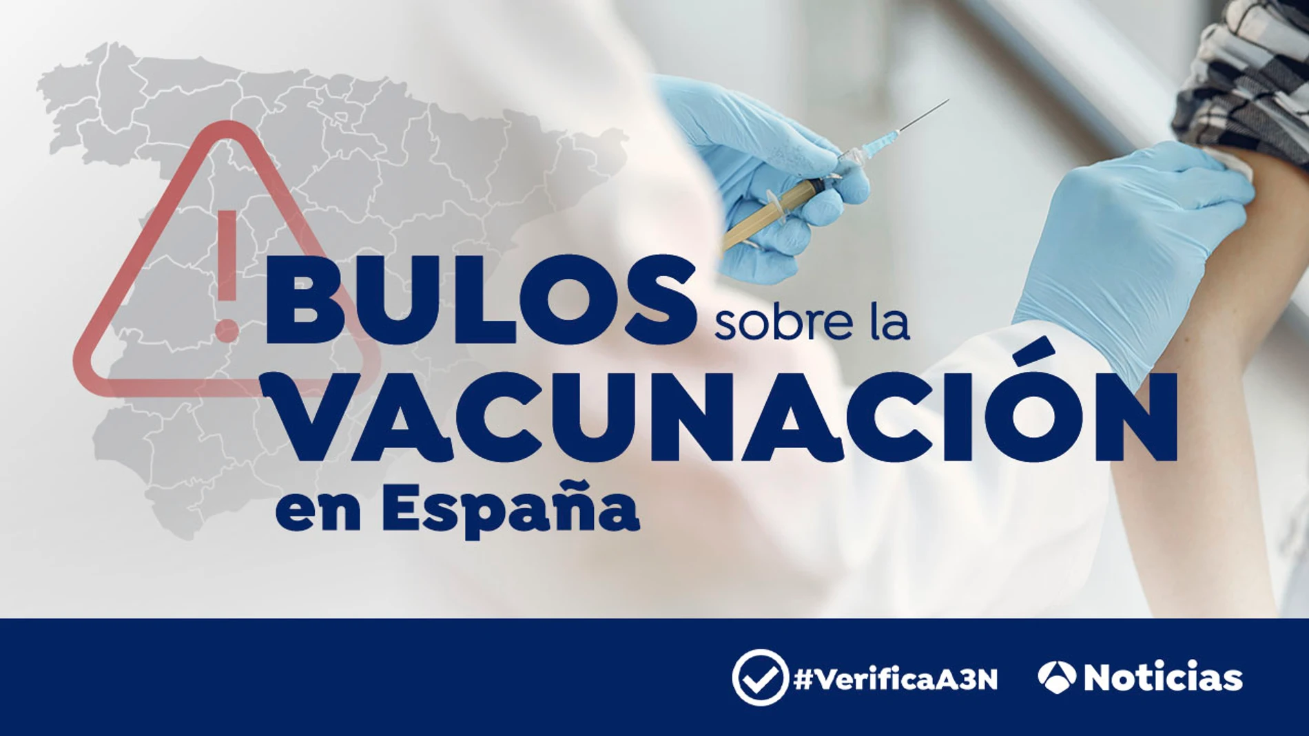 El mapa de los bulos más frecuentes sobre la vacunación del coronavirus en España