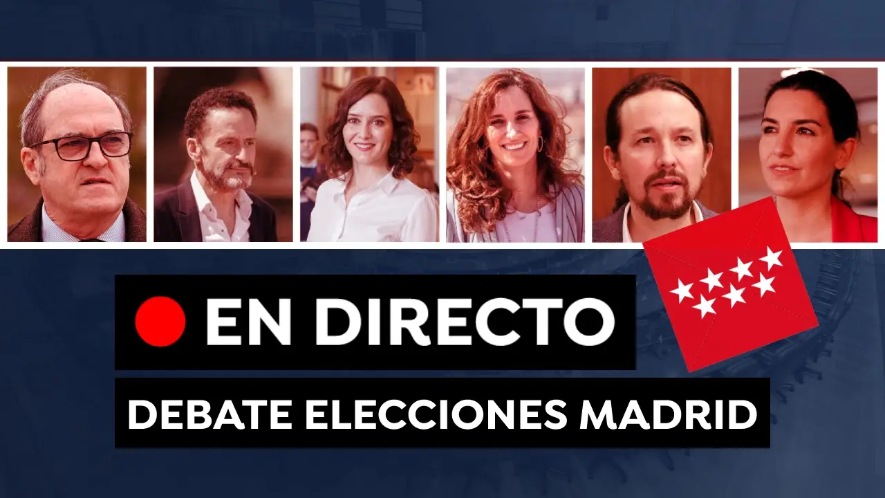 Debate Elecciones de Madrid: Última hora de los candidatos y ver el debate hoy, en directo Debate Elecciones de Madrid: Última hora de los candidatos y ver el debate hoy, en directo