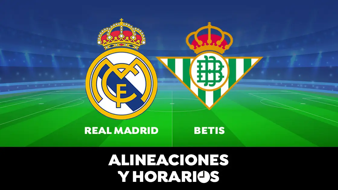 Real Madrid - Betis: Horario, alineaciones y dónde ver el partido de la Liga Santander en directo Real Madrid - Betis: Horario, alineaciones y dónde ver el partido de la Liga Santander en directo