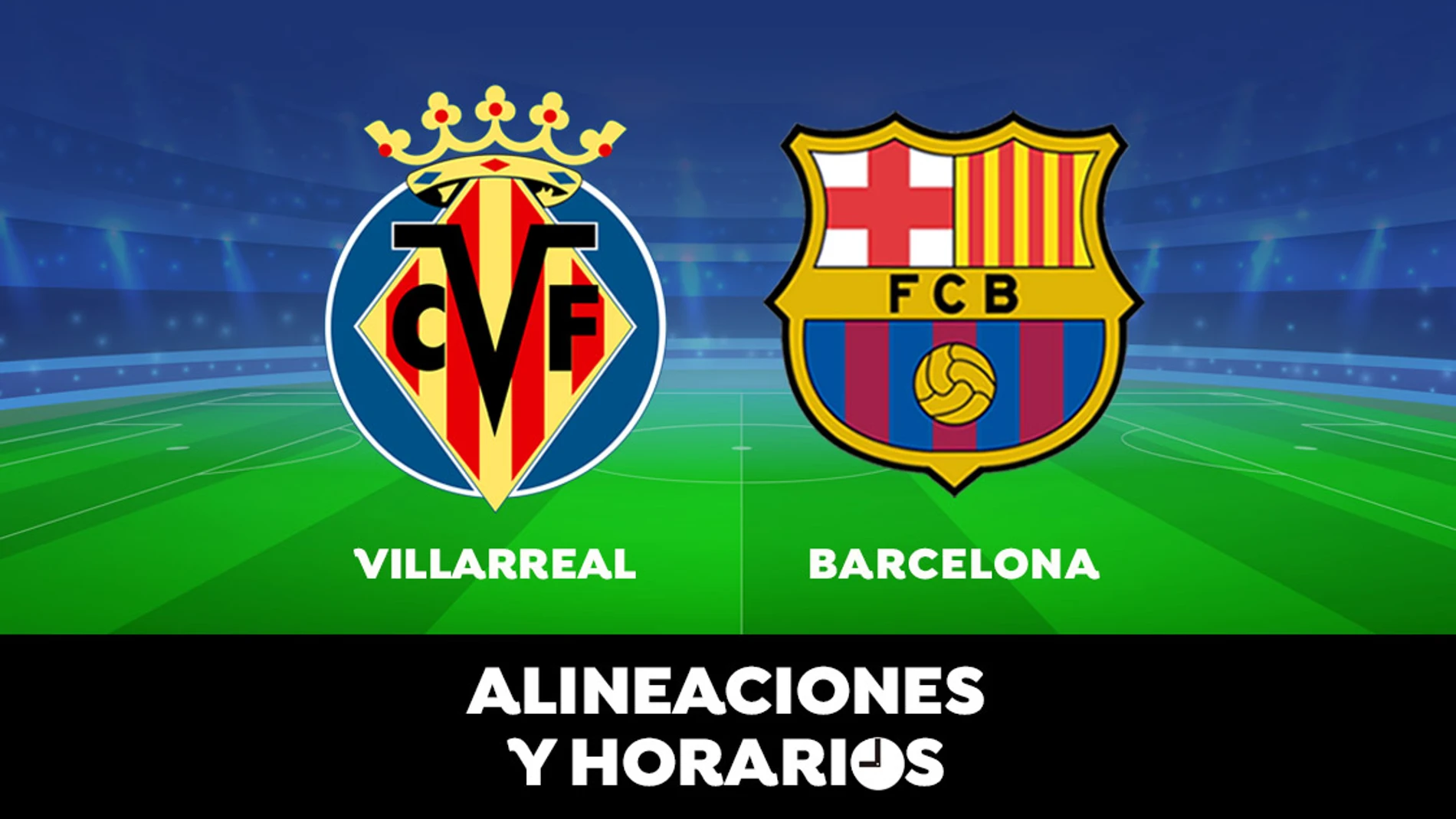 Villarreal - Barcelona: Horario, alineaciones y dónde ver el partido de la Liga Santander en directo