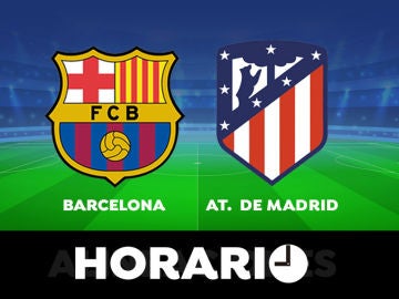 Barcelona - Atlético de Madrid: Horario y dónde ver el partido de la Liga Santander en directo