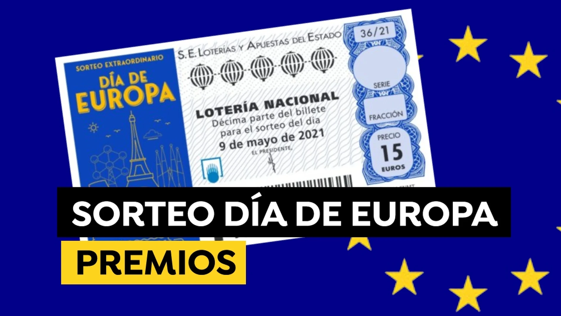 Sorteo Extraordinario de la Lotería Nacional del Día de Europa: ¿Qué premios se reparten? Sorteo Extraordinario de la Lotería Nacional del Día de Europa: ¿Qué premios se reparten?