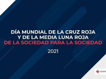 Día Mundial de la Cruz Roja 2021: ¿Por qué se celebra el 8 de mayo?