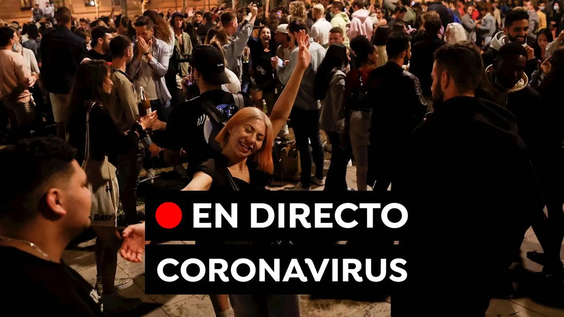Coronavirus España: Primer día sin estado de alarma, nuevas restricciones, vacunas y última hora de hoy, en directo Coronavirus España: Primer día sin estado de alarma, nuevas restricciones, vacunas y última hora de hoy, en directo
