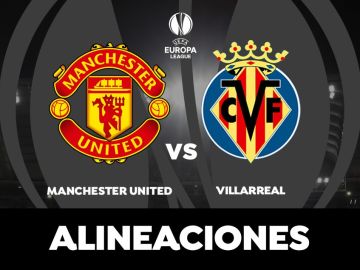 AlineaciAlineación del Villarreal hoy contra el Manchester United en la final de la Europa League