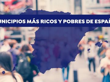 Municipios más ricos y pobres de España