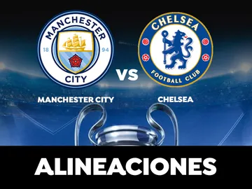 Manchester City - Chelsea: Alineaciones de la final de la Champions League en directo Manchester City - Chelsea: Alineaciones de la final de la Champions League en directo