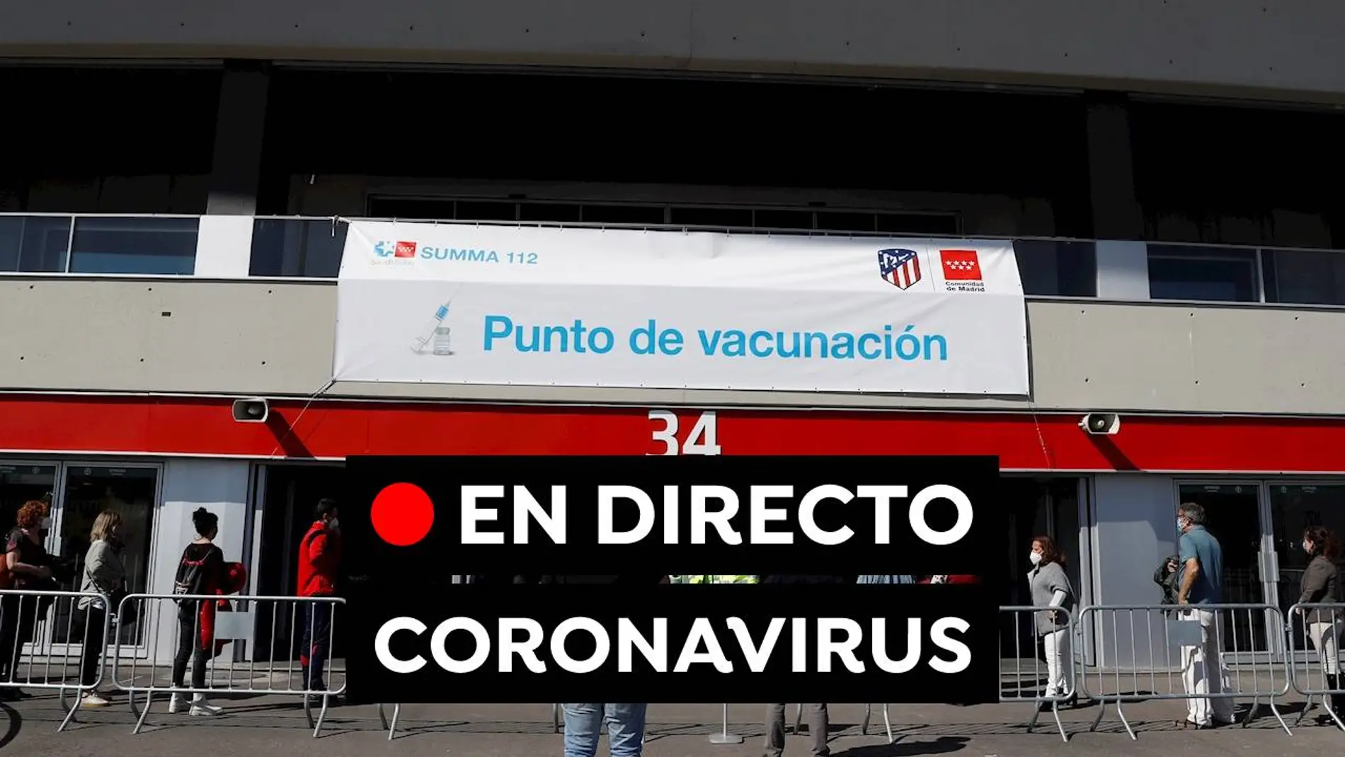 Coronavirus en España hoy: Restricciones, vacuna de la COVID-19 y datos, en directo