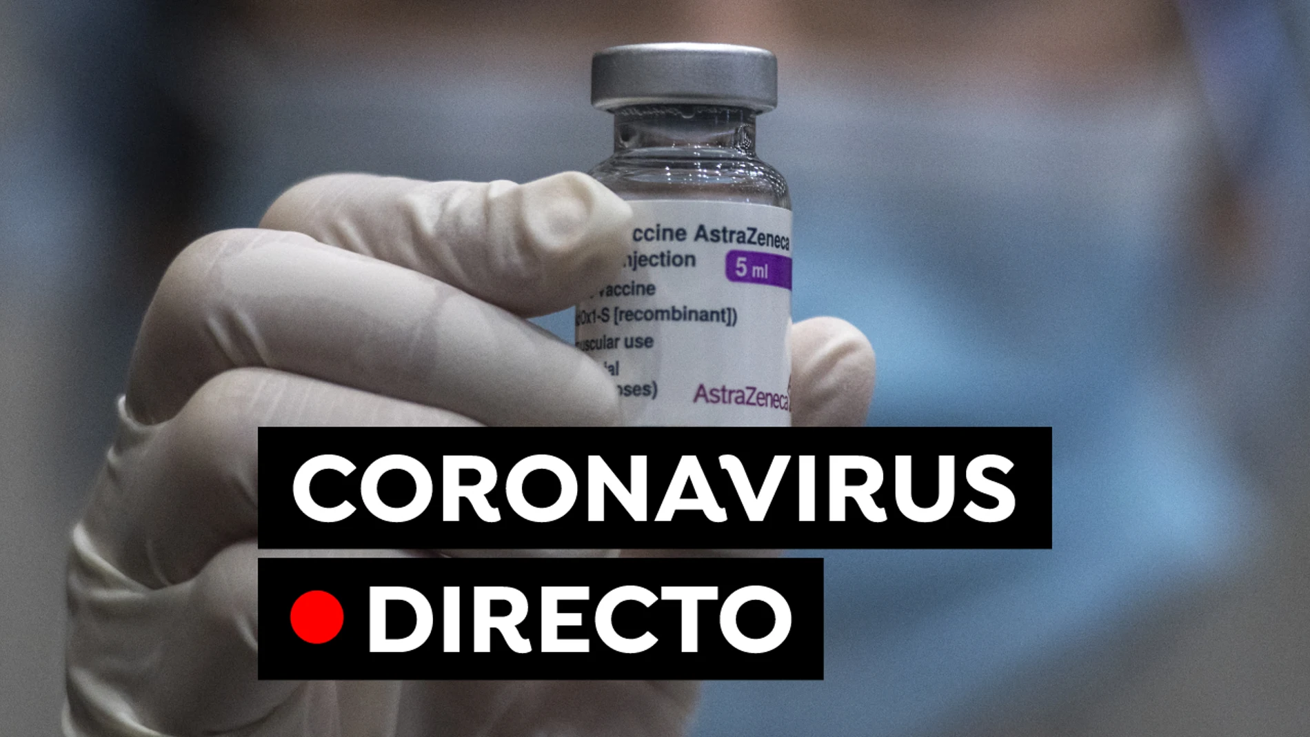 Vacuna contra el COVID-19, uso de la mascarilla y última hora de las restricciones por coronavirus en España hoy, en directo
