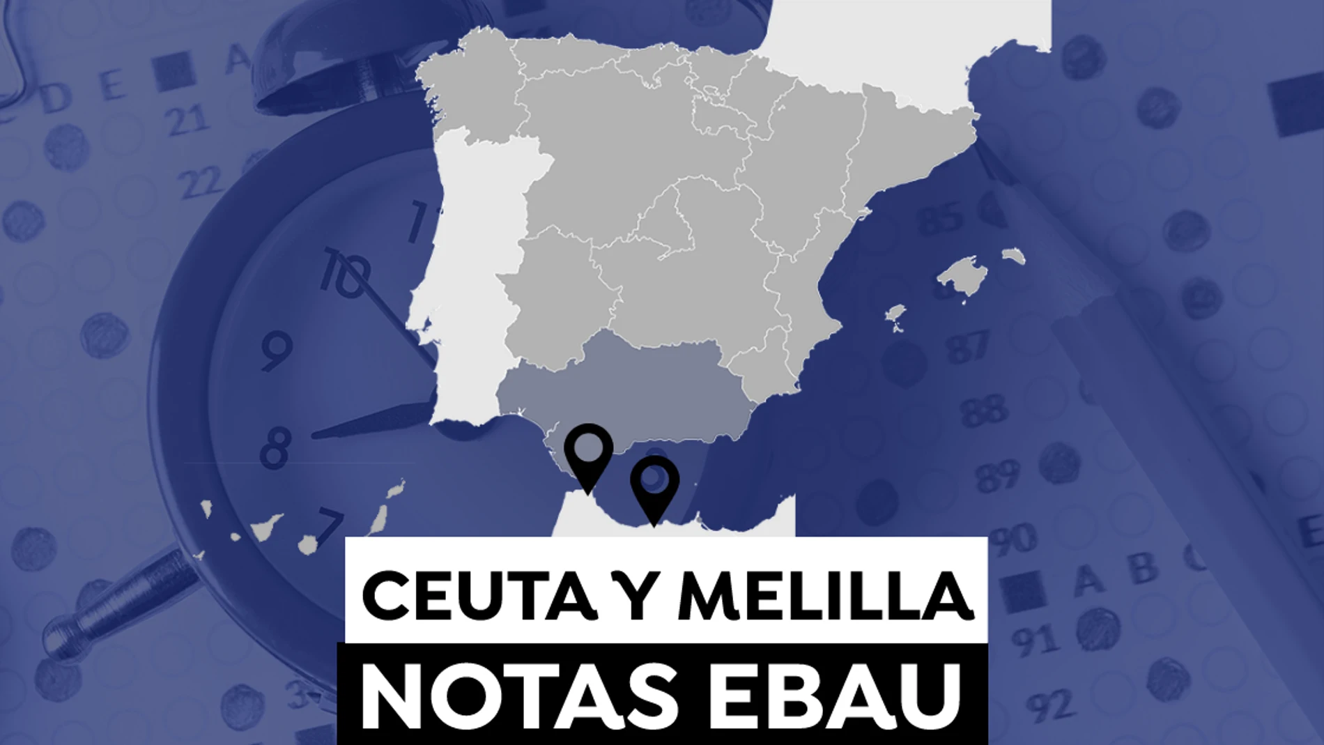 Notas de la Evau en Ceuta y Melilla 2021: Consulta los resultados de la selectividad