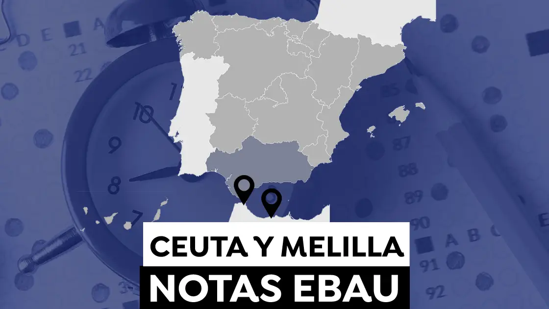 Notas de la Evau en Ceuta y Melilla 2021: Consulta los resultados de la selectividad Notas de la Evau en Ceuta y Melilla 2021: Consulta los resultados de la selectividad