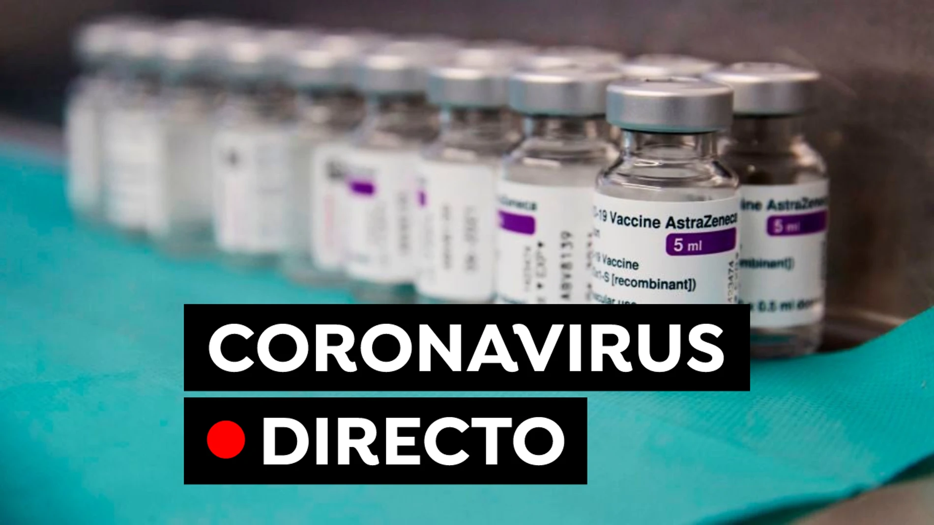 Cita para la vacuna, restricciones y última hora del coronavirus en España hoy, en directo Cita para la vacuna, restricciones y última hora del coronavirus en España hoy, en directo