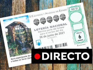 Sorteo Lotería Nacional en directo: Comprobar décimo de hoy sábado 26 de junio