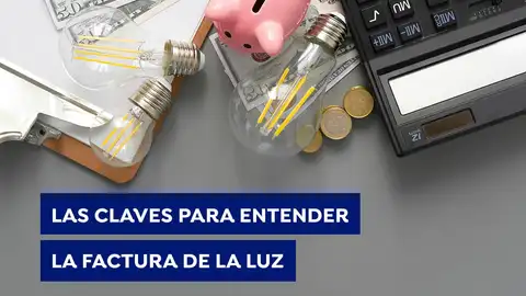 Las claves definitivas para entender la factura de la luz Las claves definitivas para entender la factura de la luz