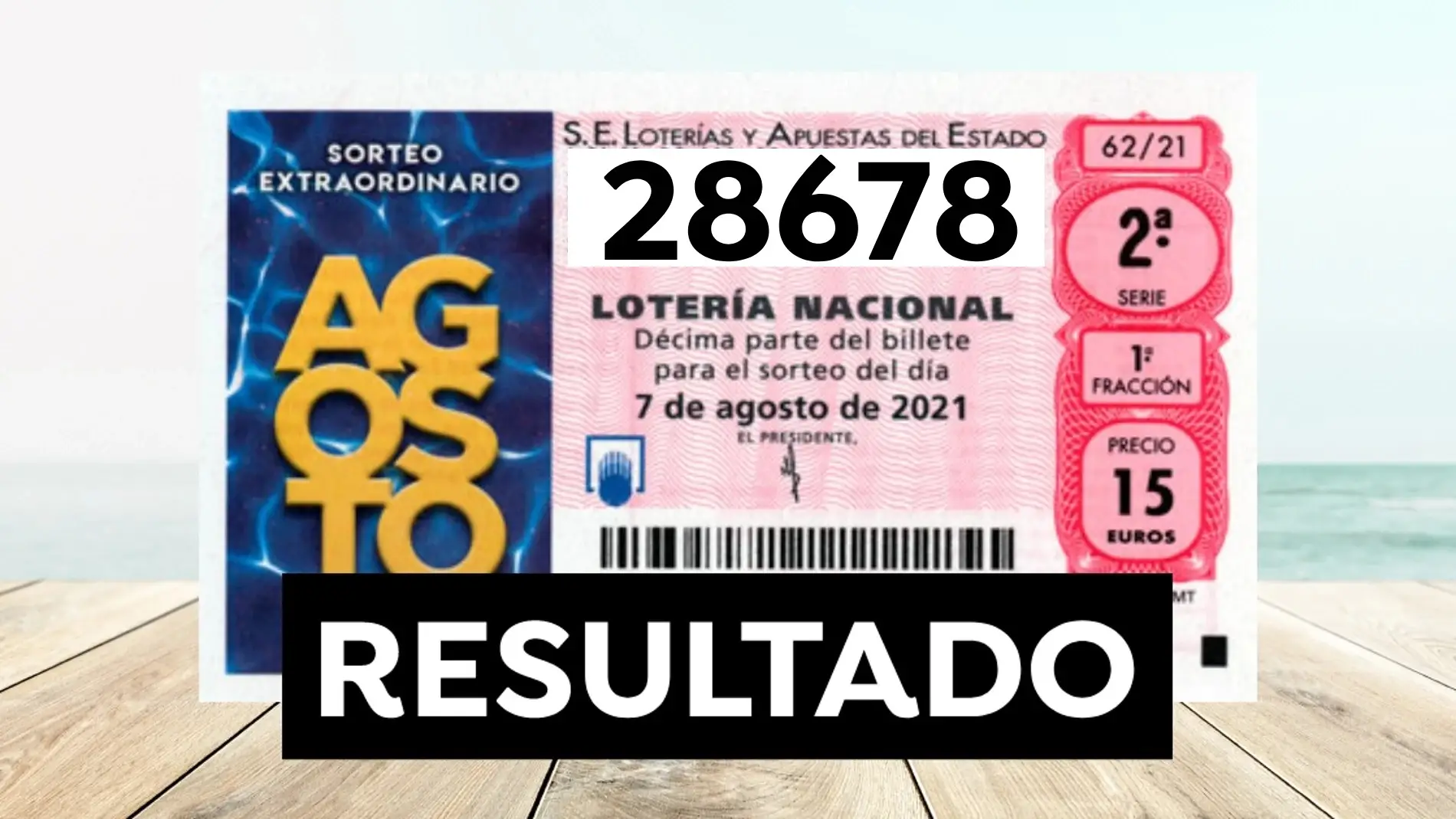 Resultado del Sorteo Extraordinario de Agosto 2021: Comprobar Loter&iacute;a Nacional del s&aacute;bado 7 de agosto