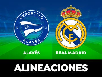 Alineaciones del Alavés - Real Madrid en el partido de Liga Santander