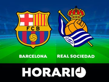 Barcelona - Real Sociedad: Horario y dónde ver el partido de LaLiga en directo