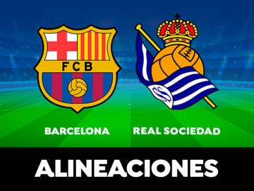 Alineación del Barcelona contra la Real Sociedad en el partido de LaLiga