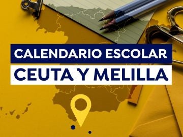 Calendario escolar 2021-2022 en Ceuta y Melilla