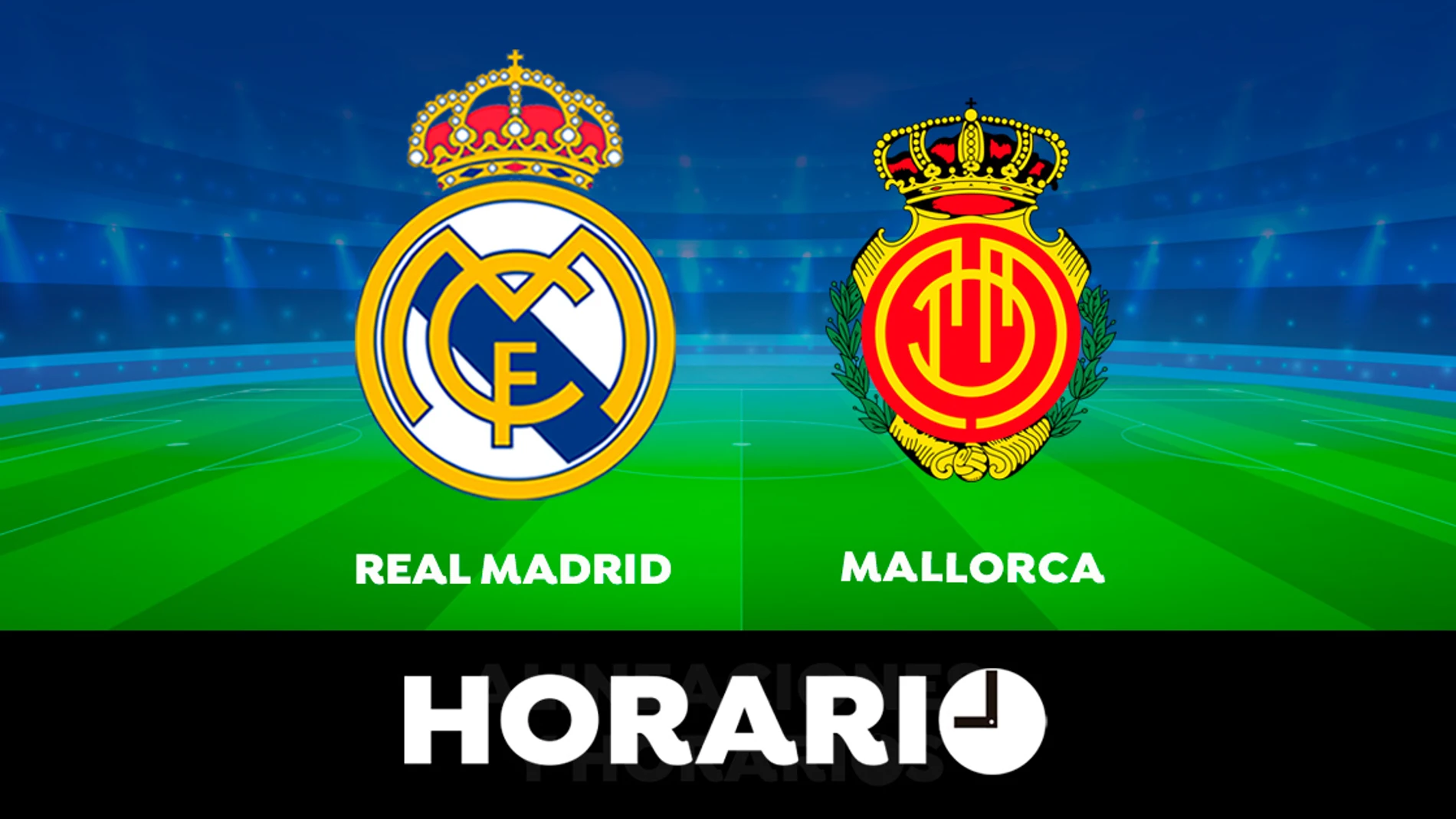 Real Madrid - Mallorca: Horario y dónde ver el partido de la Liga Santander en directo