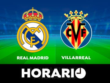 Real Madrid - Villarreal: Horario y dónde ver el partido de la Liga Santander en directo