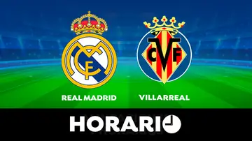 Real Madrid - Villarreal: Horario y dónde ver el partido de la Liga Santander en directo Real Madrid - Villarreal: Horario y dónde ver el partido de la Liga Santander en directo