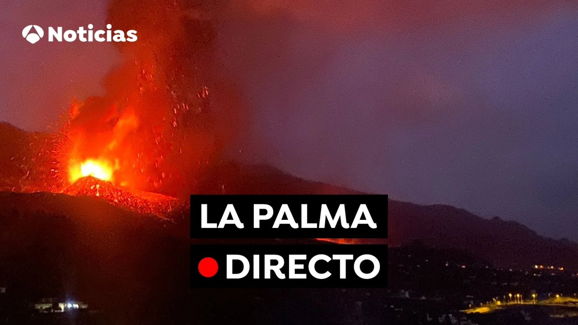 Última hora volcán La Palma: Cómo avanza la lava en la isla de Canarias y  evacuaciones hoy, en directo