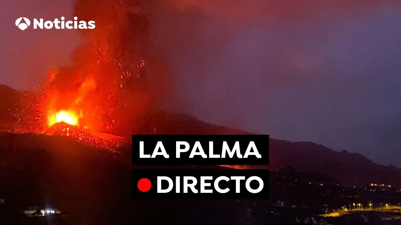 Volc&aacute;n La Palma EN DIRECTO: &Uacute;ltima hora, recorrido de la lava y noticias de la isla de Canarias hoy