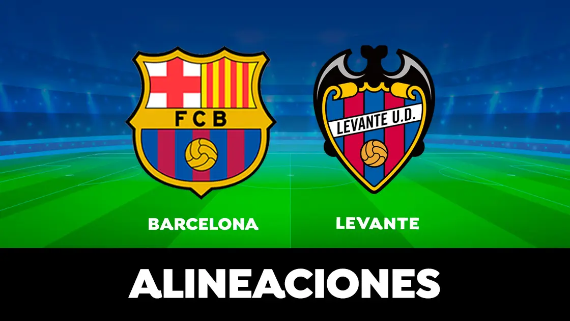 Alineaci&oacute;n del Barcelona hoy contra el Levante en el partido de LaLiga