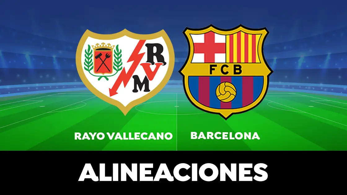 Alineaci&oacute;n del Barcelona en el partido de hoy de la Liga Santander ante el Rayo Vallecano