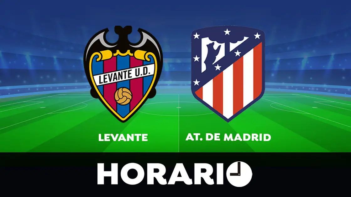 Levante - Atl&eacute;tico de Madrid: Horario y d&oacute;nde ver el partido de la Liga Santander en directo