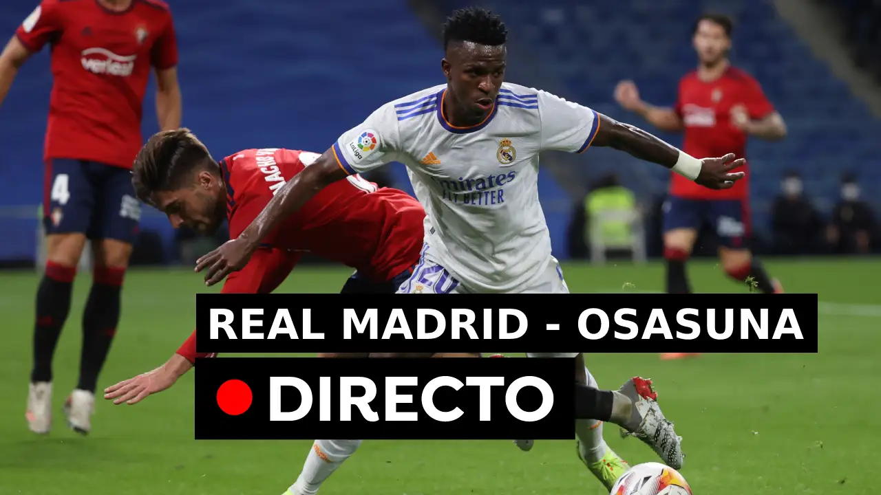 Real Madrid - Osasuna: Partido, goles y resultado de la Liga, en directo (0-0) Real Madrid - Osasuna: Partido, goles y resultado de la Liga, en directo (0-0)
