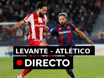 Cómo va el Levante - Atlético de Madrid, resultado en directo Cómo va el Levante - Atlético de Madrid, resultado en directo