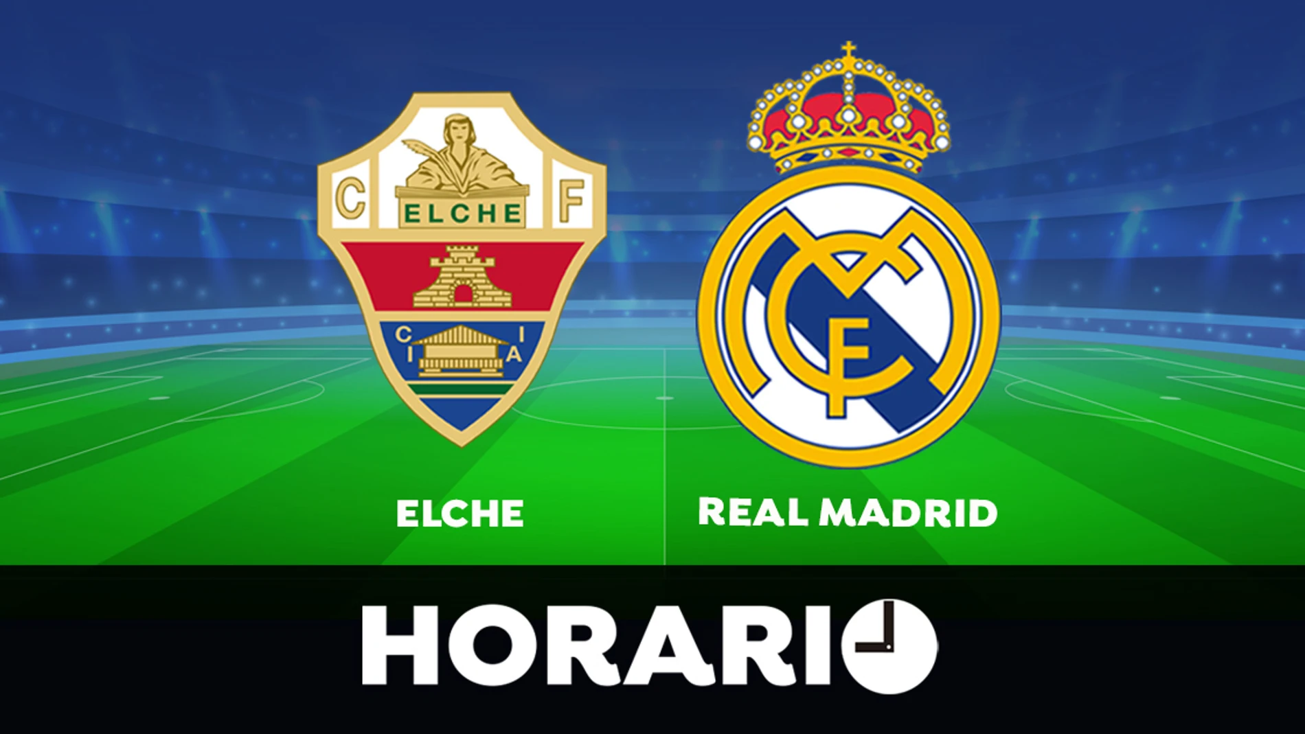 Elche - Real Madrid: Horario y dónde ver el partido de la Liga Santander