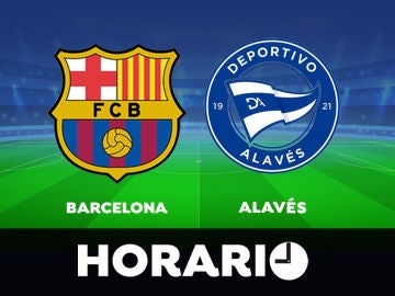 Barcelona - Alavés: Horario y dónde ver el partido de la Liga Santander