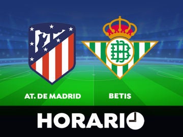 Atlético de Madrid - Betis: Horario y dónde ver el partido de la Liga Santander en directo