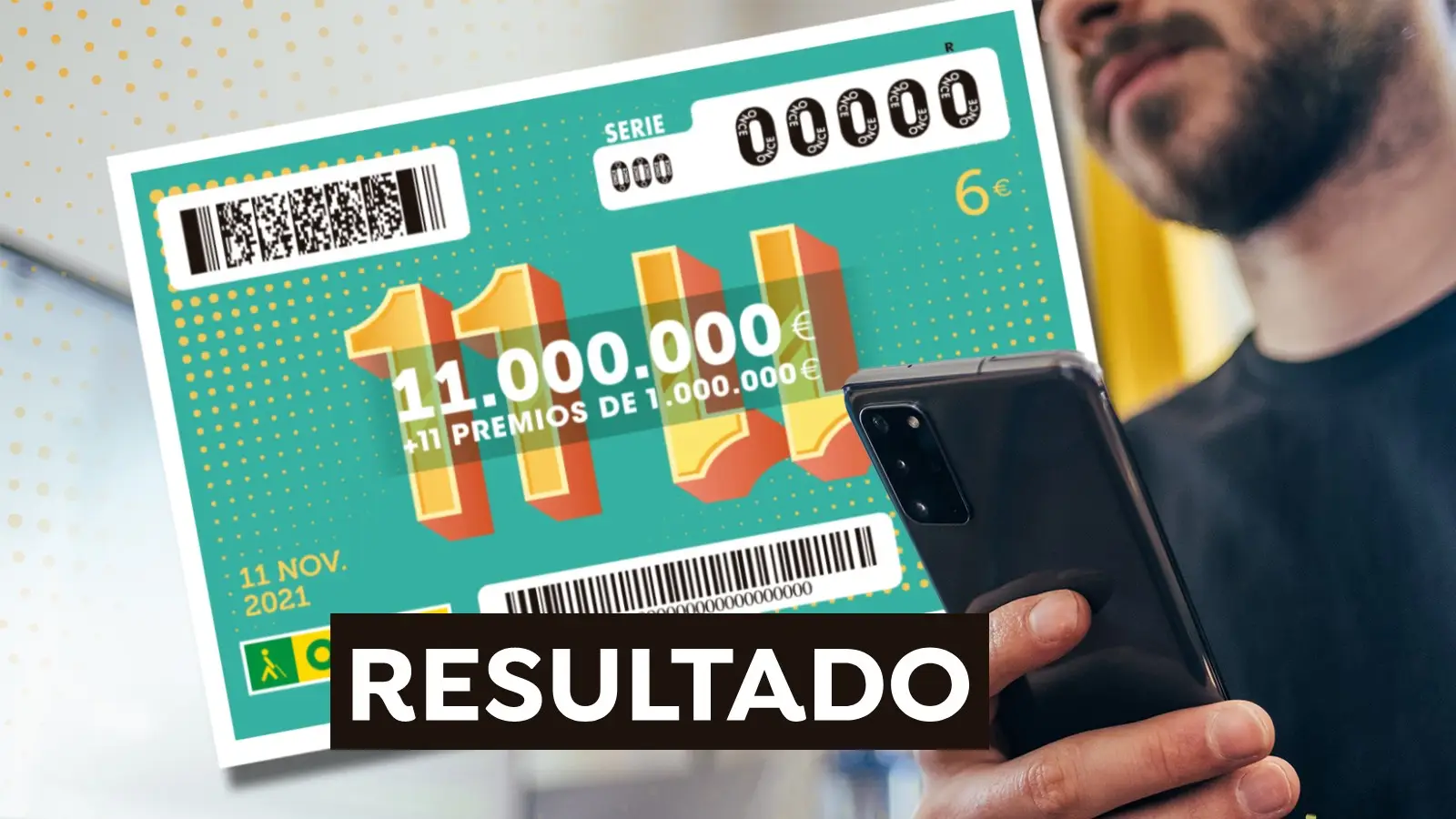 Comprobar 11 del 11 de la ONCE 2021: Resultado del sorteo extra hoy 11 de noviembre Comprobar 11 del 11 de la ONCE 2021: Resultado del sorteo extra hoy 11 de noviembre