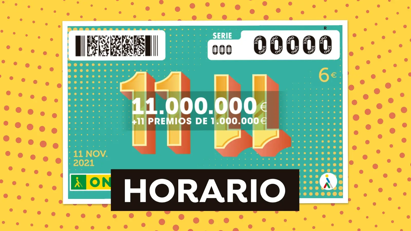 Sorteo 11 del 11 ONCE 2021: Horario y dónde ver el sorteo extra del 11 de noviembre en directo Sorteo 11 del 11 ONCE 2021: Horario y dónde ver el sorteo extra del 11 de noviembre en directo
