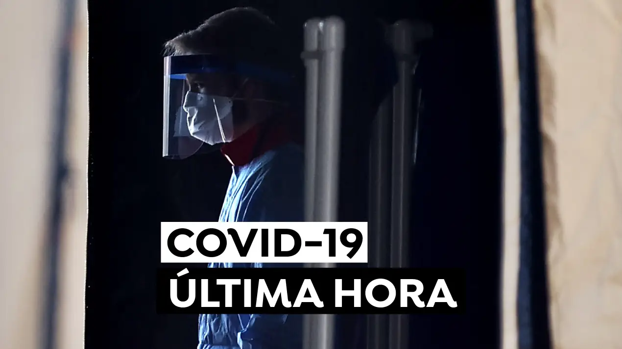 Coronavirus España hoy: Última hora del COVID-19 Coronavirus España hoy: Última hora del COVID-19