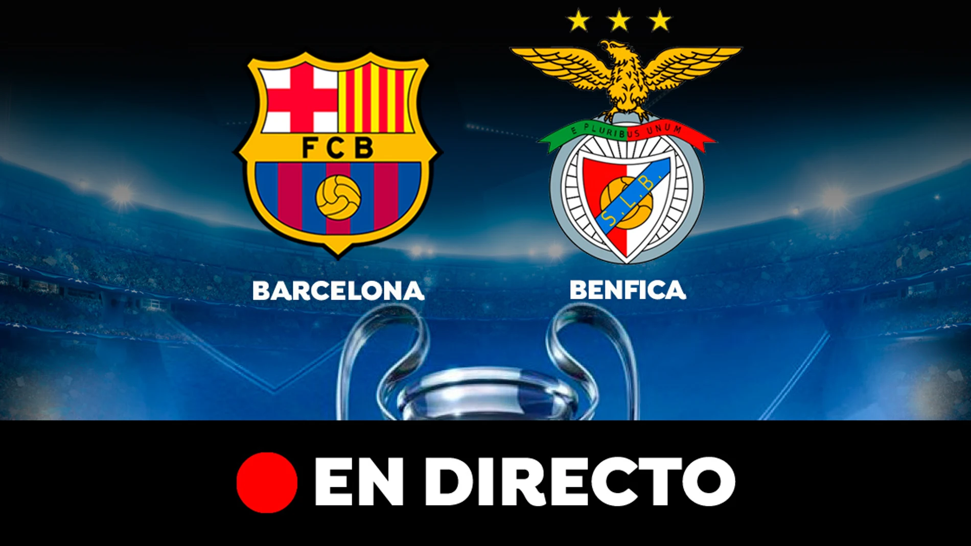 Barcelona - Benfica: Partido de hoy de Champions League, en directo