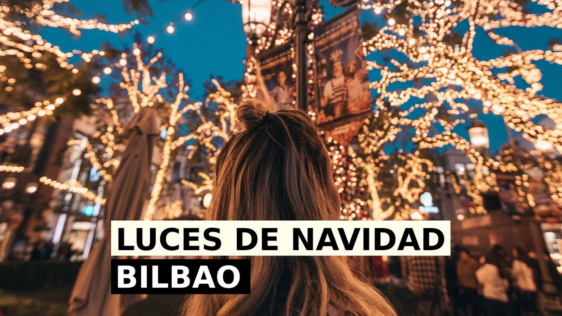 Encendido de las luces de Navidad de Bilbao en 20211