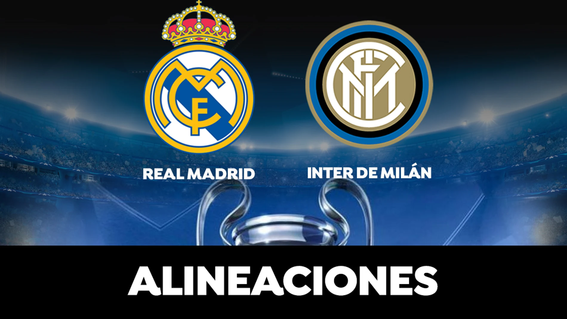 Alineación OFICIAL del Real Madrid contra el Inter de Milán de la Champions Legue
